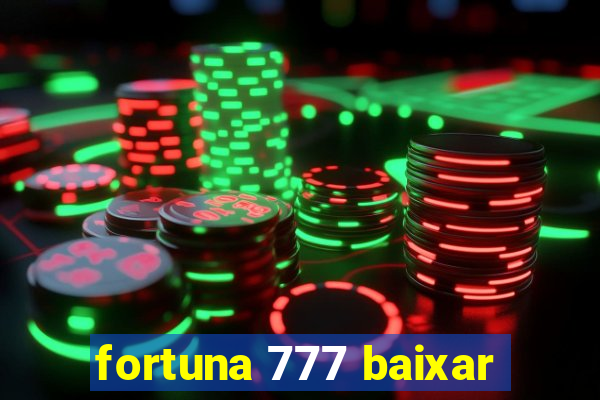 fortuna 777 baixar